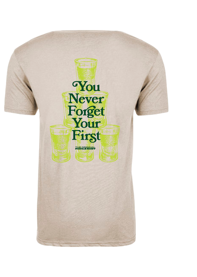 You Never Forget Your First™ | Unisex Tee